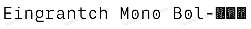 Eingrantch Mono Bol字体转换